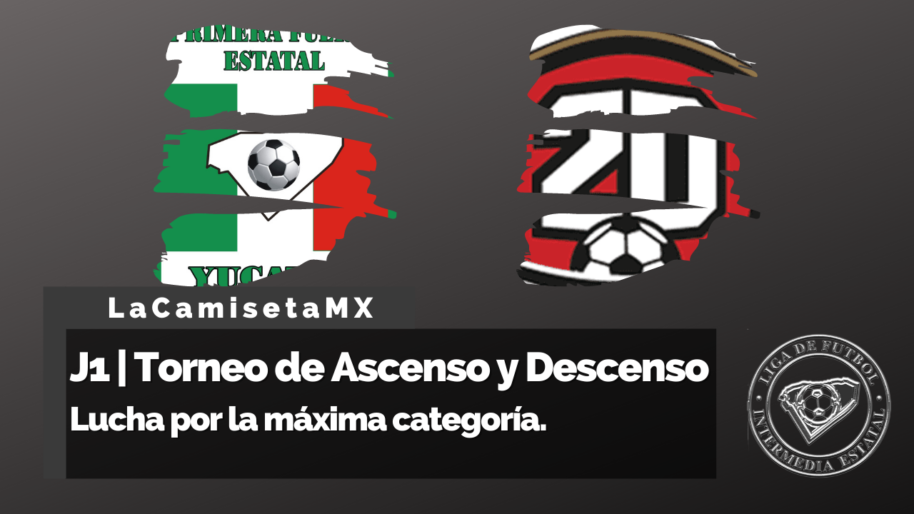 Liga de Intermedia Jornada | Torneo de Ascenso y Descenso - La Camiseta MX